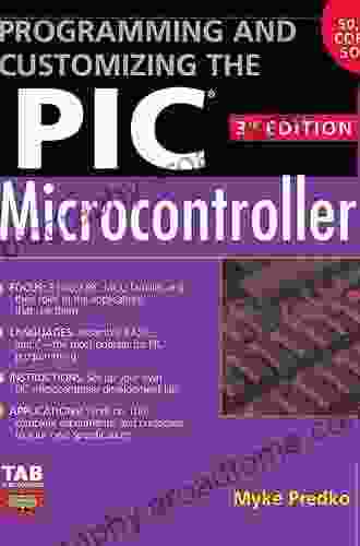 Programming And Customizing The PIC Microcontroller (Tab Electronics)