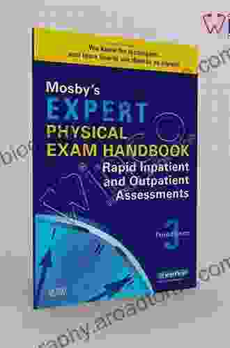 Mosby S Expert Physical Exam Handbook: Rapid Inpatient And Outpatient Assessments