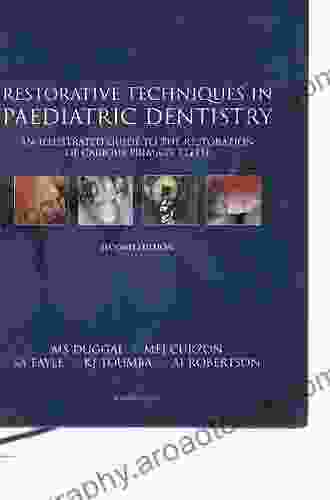 Restorative Techniques In Paediatric Dentistry: An Illustrated Guide To The Restoration Of Extensive Carious Primary Teeth