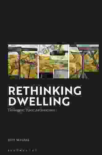 Rethinking Dwelling: Heidegger Place Architecture