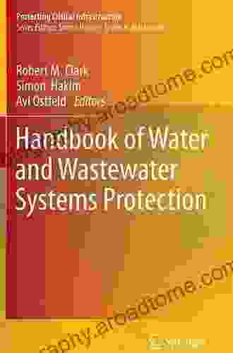 Handbook of Water and Wastewater Systems Protection (Protecting Critical Infrastructure 2)