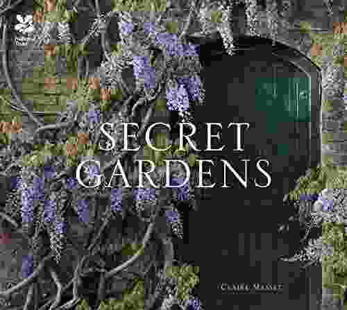 Secret Gardens: Of The National Trust