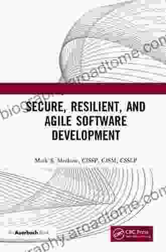 Secure Resilient And Agile Software Development