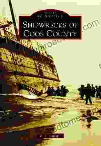 Shipwrecks Of Coos County (Images Of America)