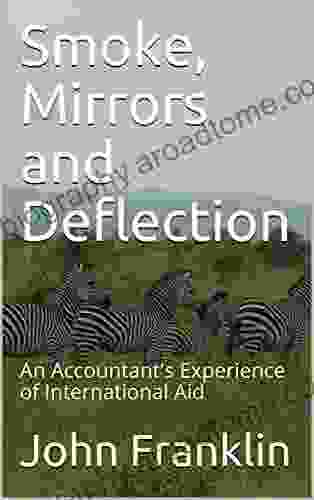 Smoke Mirrors and Deflection: An Accountant s Experience of International Aid