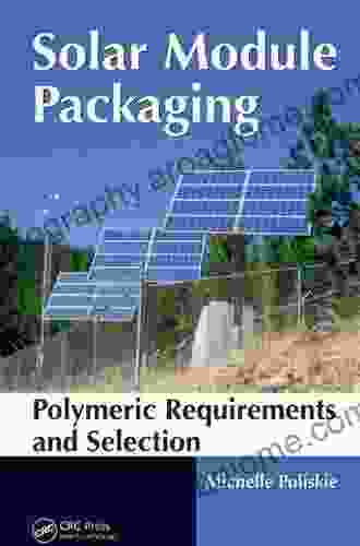 Solar Module Packaging: Polymeric Requirements And Selection