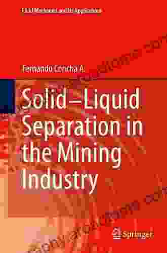 Solid Liquid Separation in the Mining Industry (Fluid Mechanics and Its Applications 105)