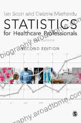 Statistics For Healthcare Professionals: An Introduction