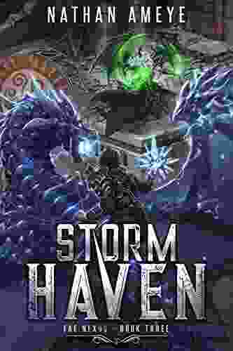 Storm Haven: An Apocalyptic LitRPG Adventure (Fae Nexus 3)