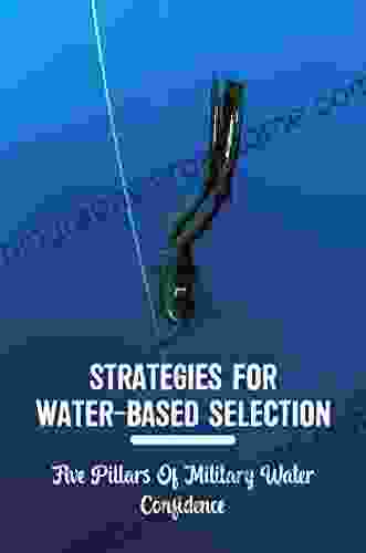 Strategies For Water Based Selection: Five Pillars Of Military Water Confidence