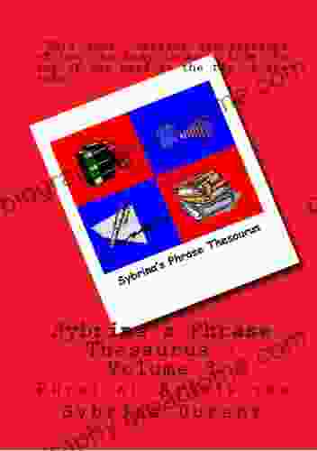 Sybrina s Phrase Thesaurus: Volume 3 Physical Attributes