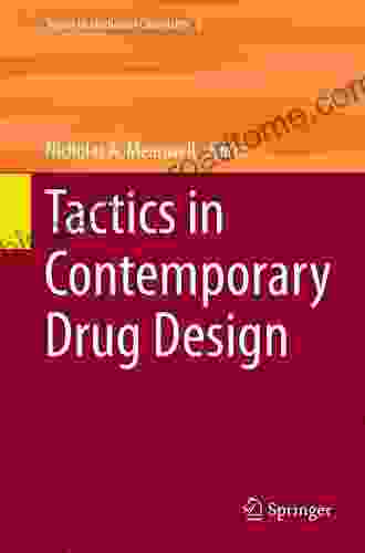 Tactics In Contemporary Drug Design (Topics In Medicinal Chemistry 12)