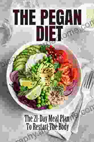 The Pegan Diet: The 21 Day Meal Plan To Restart The Body