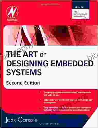 The Art Of Designing Embedded Systems