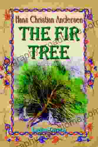 The Fir Tree: (English German Illustrated)