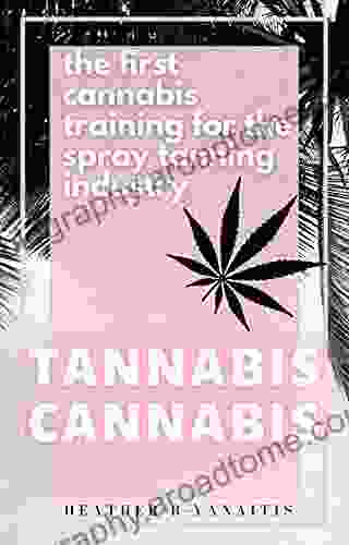 Tannabis Cannabis : The First Cannabis Training For The Spray Tanning Industry