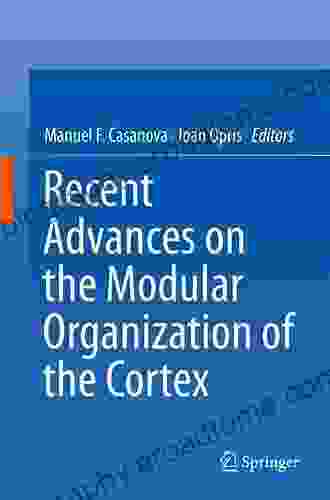 Recent Advances On The Modular Organization Of The Cortex