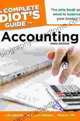 The Complete Idiot s Guide to Accounting 3rd Edition: The Only You Need to Balance Your