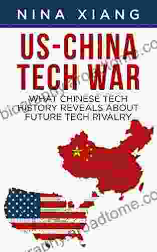 US China Tech War: What Chinese Tech History Reveals About Future Tech Rivalry