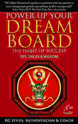 POWER UP YOUR DREAM BOARD THE HABIT OF SUCCESS: Tips Tricks Wisdom (Healing Manifesting)