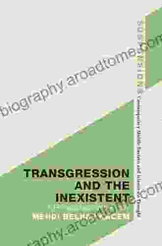 Transgression and the Inexistent: A Philosophical Vocabulary (Suspensions: Contemporary Middle Eastern and Islamicate Thought)