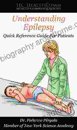 Understanding Epilepsy: Quick Reference Guide For Patients