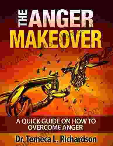 The ANGER Makeover: A Quick Guide On How To Overcome Anger (The Makeover 2)