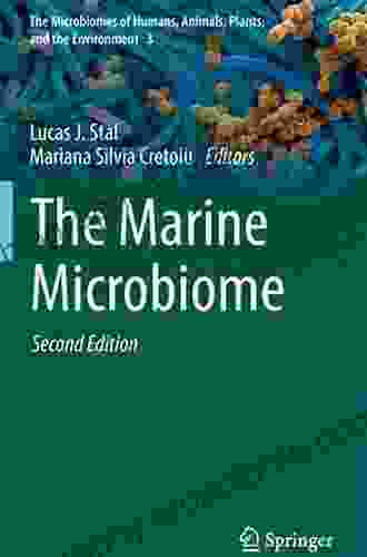 The Marine Microbiome (The Microbiomes Of Humans Animals Plants And The Environment 3)