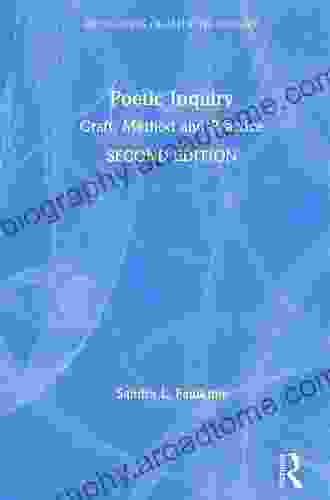 Poetic Inquiry: Craft Method And Practice (Developing Qualitative Inquiry)