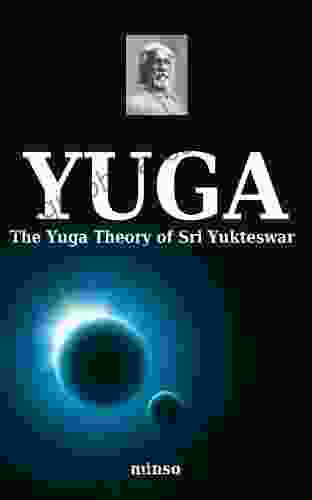 The Yuga Theory Of Sri Yukteswar