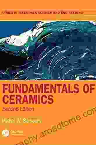 Fundamentals Of Ceramics (Series In Materials Science And Engineering)