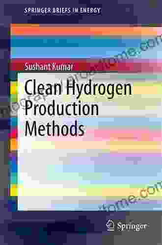 Clean Hydrogen Production Methods (SpringerBriefs In Energy)