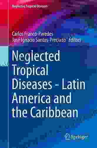 Neglected Tropical Diseases Latin America And The Caribbean