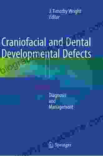 Craniofacial And Dental Developmental Defects: Diagnosis And Management