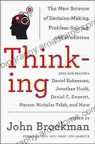 Thinking: The New Science Of Decision Making Problem Solving And Prediction In Life And Markets (Best Of Edge Series)