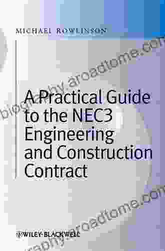 Practical Guide To The NEC3 Engineering And Construction Contract