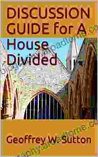 DISCUSSION GUIDE For A House Divided