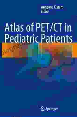 Atlas Of PET/CT In Pediatric Patients