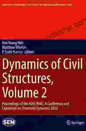 Dynamics of Civil Structures Volume 2: Proceedings of the 33rd IMAC A Conference and Exposition on Structural Dynamics 2024 (Conference Proceedings of the Society for Experimental Mechanics Series)