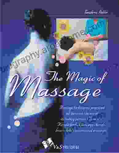 The Magic of Massage Tanushree Podder