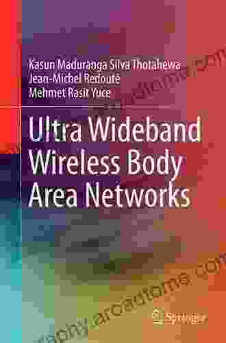 Ultra Wideband Wireless Body Area Networks