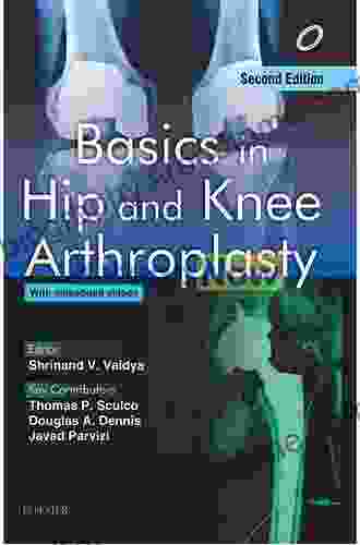 Basics in Hip and Knee Arthroplasty E