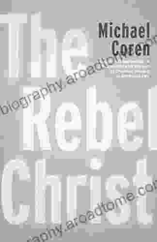 The Rebel Christ Michael Coren