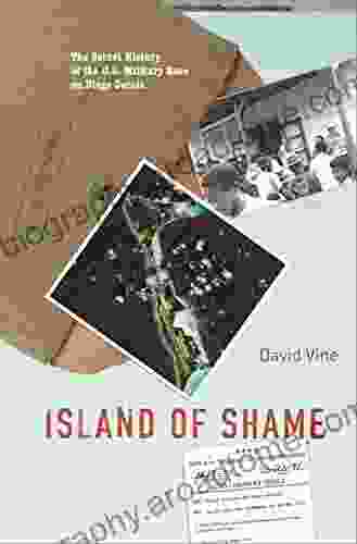 Island of Shame: The Secret History of the U S Military Base on Diego Garcia