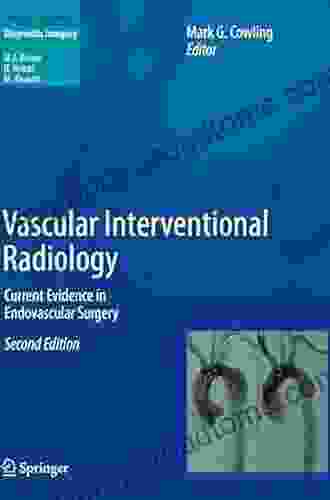 Vascular Interventional Radiology: Current Evidence In Endovascular Surgery (Medical Radiology)