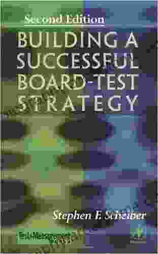 Building A Successful Board Test Strategy (Test And Measurement Series)