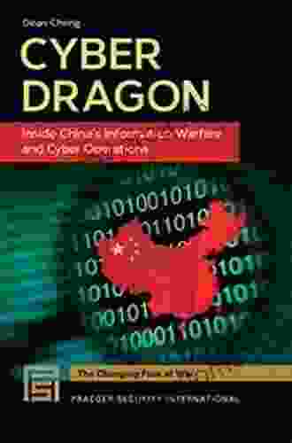 Cyber Dragon: Inside China S Information Warfare And Cyber Operations (Praeger Security International)