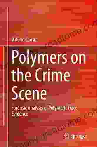 Polymers On The Crime Scene: Forensic Analysis Of Polymeric Trace Evidence