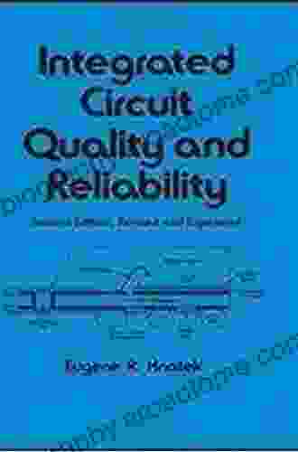 Integrated Circuit Quality And Reliability (Electrical And Computer Engineering 91)