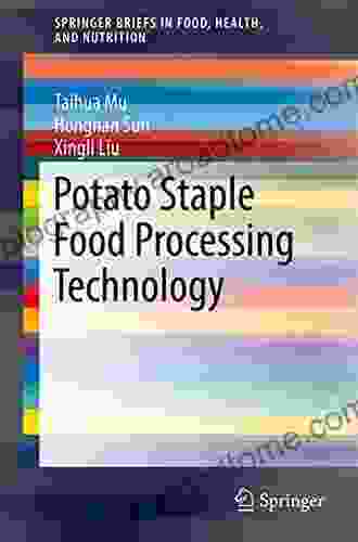 Potato Staple Food Processing Technology (SpringerBriefs In Food Health And Nutrition)